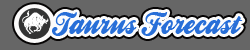 taurus horoscope forecast
